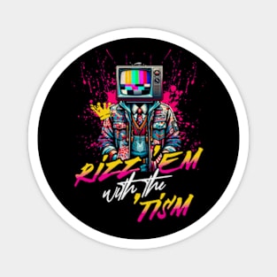 Rizz Em with the Tism Autism Awareness Streetwear Artist Design Magnet